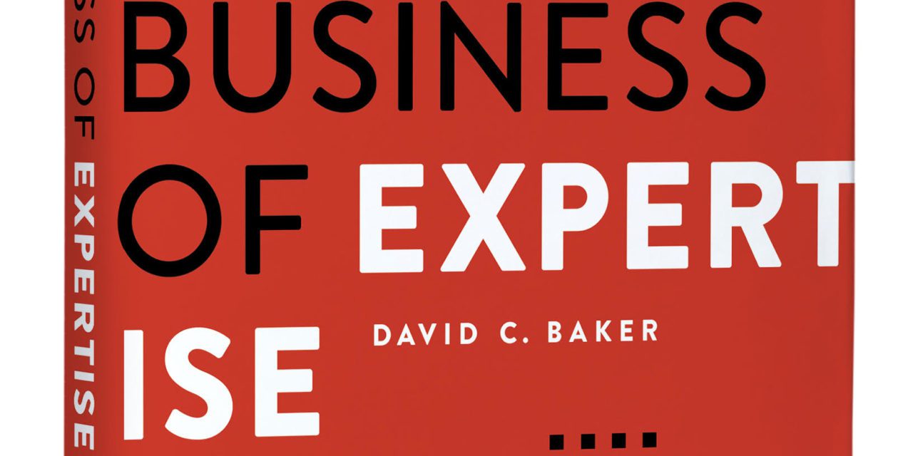 David C. Baker on the Business of Being an Expert